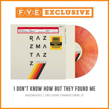 I DON’T KNOW HOW BUT THEY FOUND ME - Razzmatazz (FYE exclusive orange swirl vinyl)