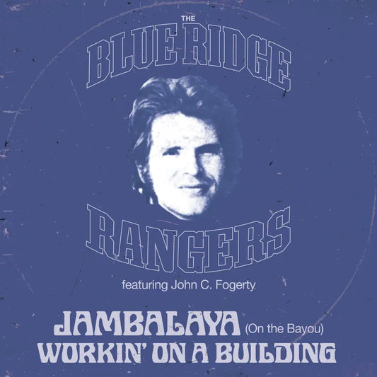 The Blue Ridge Rangers, John C Fogerty - Jambalaya (On The Bayou) / Hearts Of Stone (record store day exclusive blue vinyl)
