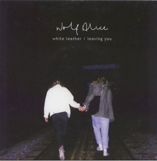 Wolf Alice - White Leather/Leaving You (record store day exclusive vinyl)